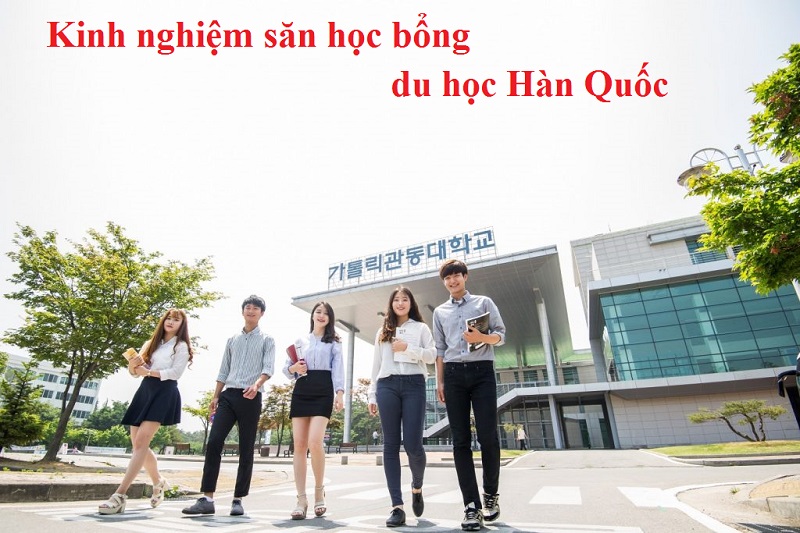 Kinh nghiệm săn học bổng du học Hàn Quốc